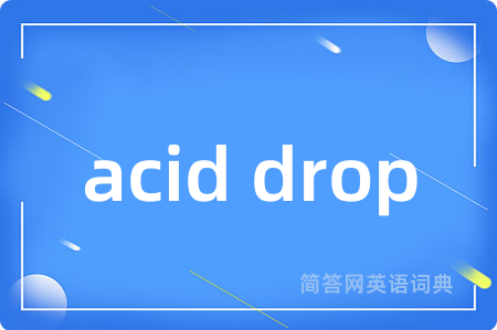 acid drop