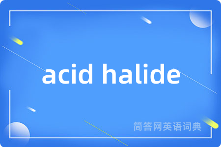 acid halide