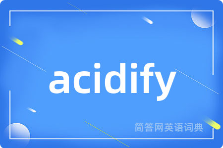 acidify
