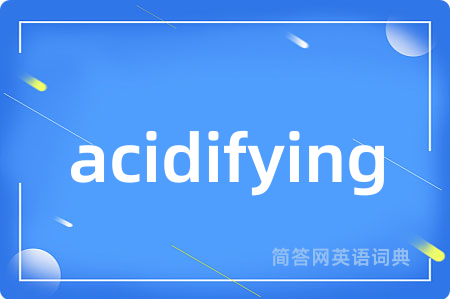 acidifying