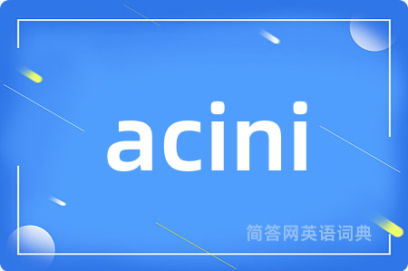 acini