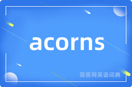 acorns