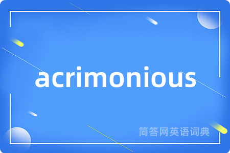 acrimonious