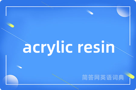acrylic resin