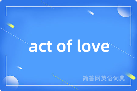 act of love