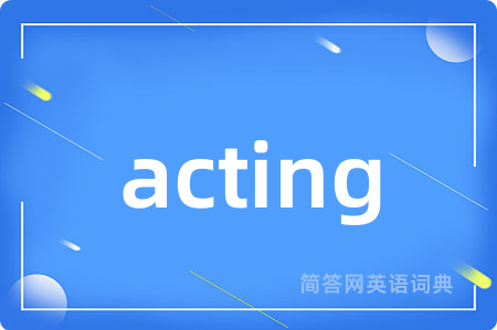 acting