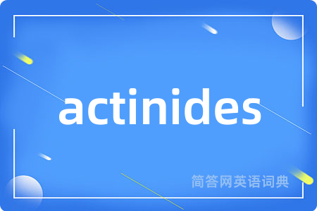 actinides