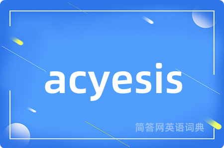 acyesis