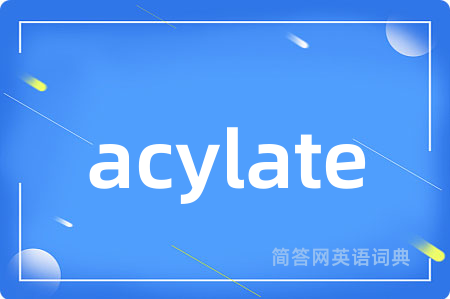 acylate