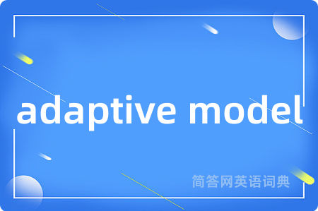 adaptive model