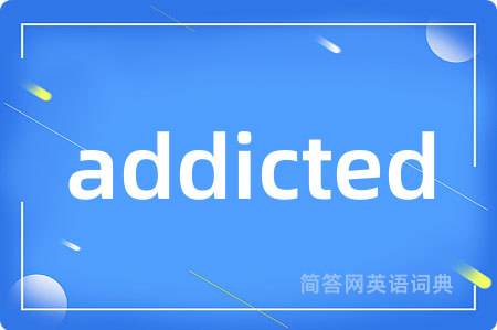 addicted