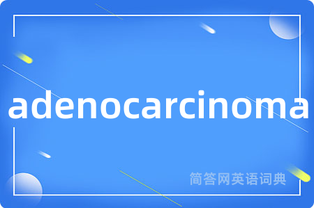 adenocarcinoma