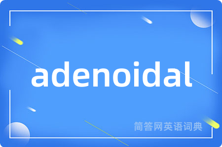adenoidal