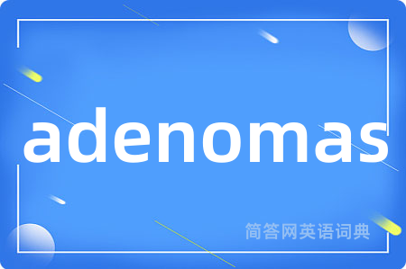 adenomas