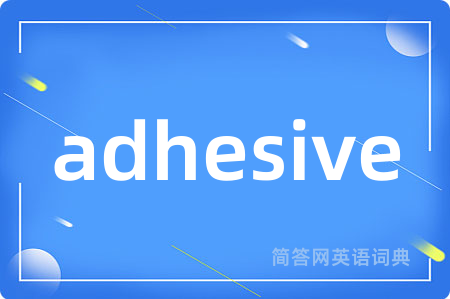 adhesive