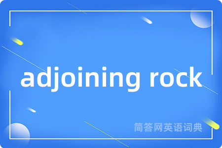 adjoining rock