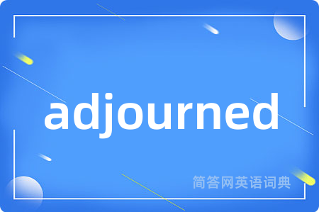 adjourned