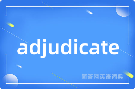 adjudicate