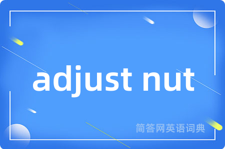 adjust nut