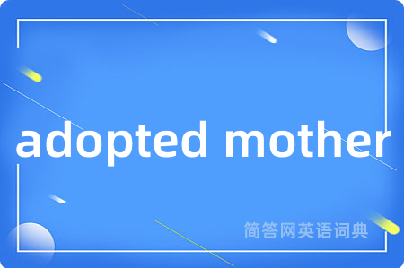 adopted mother
