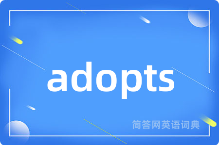 adopts
