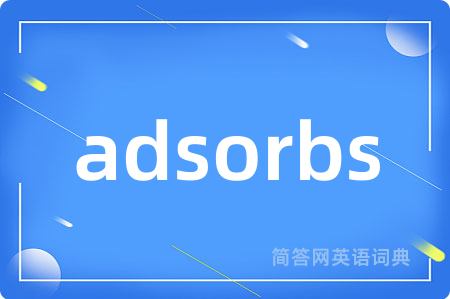 adsorbs