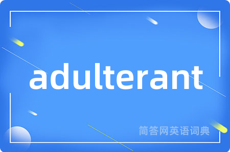 adulterant