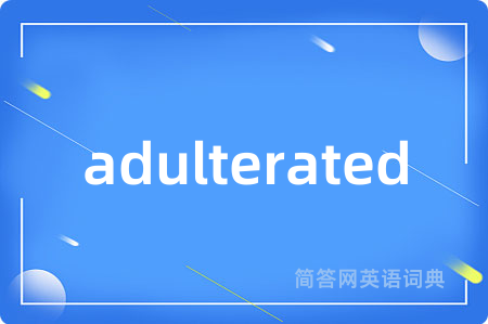 adulterated