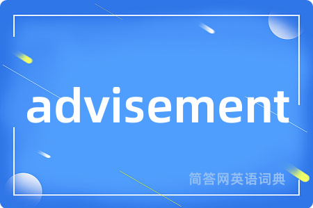 advisement