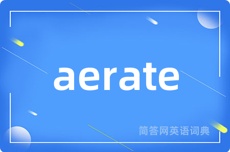 aerate