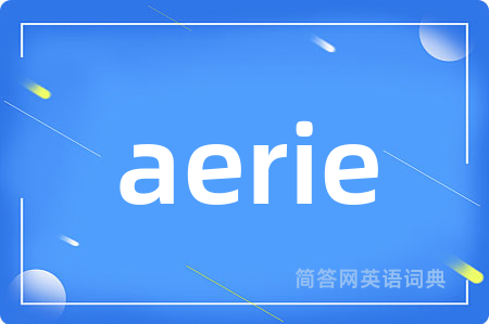 aerie