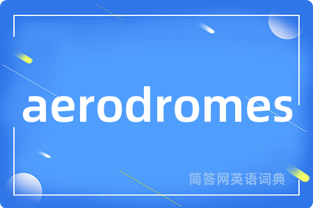 aerodromes