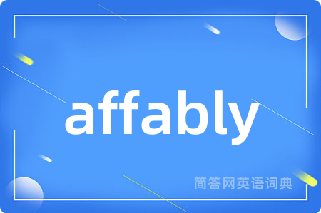 affably