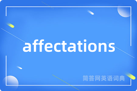 affectations
