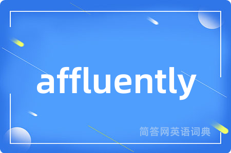 affluently