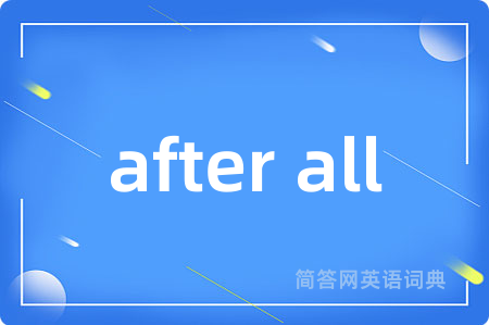 after all