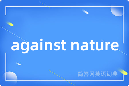 against nature