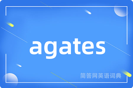 agates