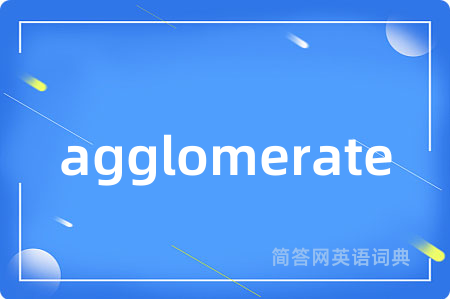 agglomerate