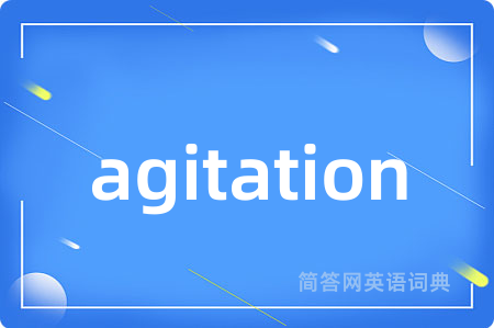 agitation