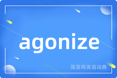agonize