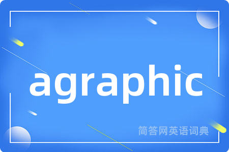 agraphic