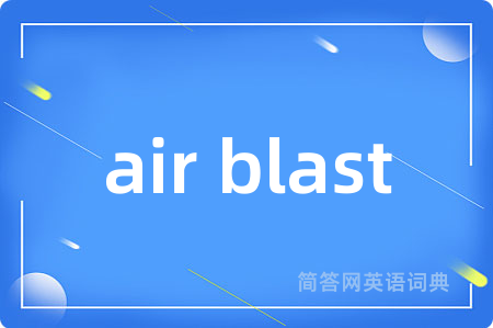 air blast