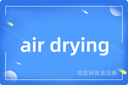 air drying