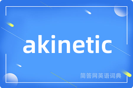 akinetic