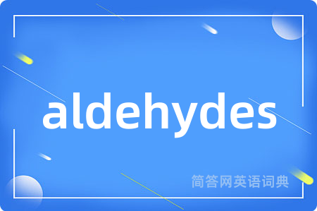 aldehydes