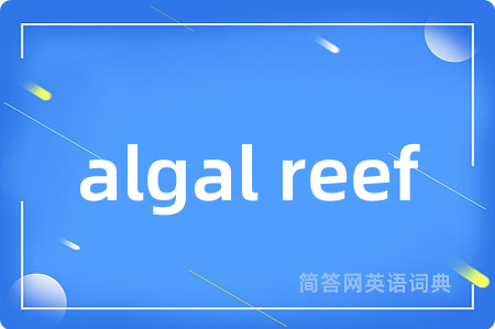 algal reef