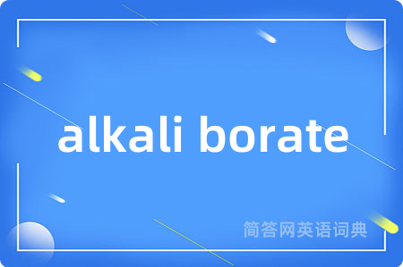 alkali borate