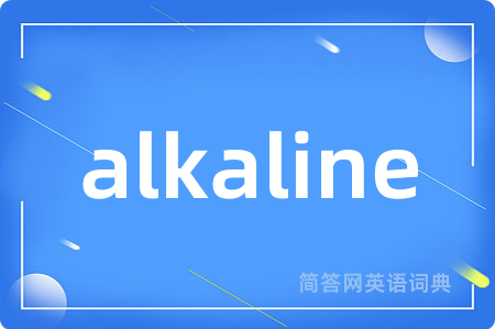 alkaline