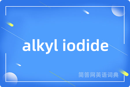 alkyl iodide